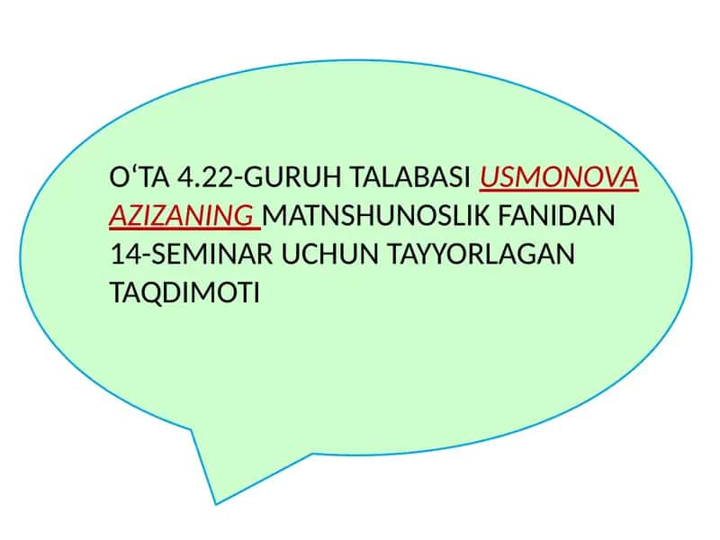 OʻTA4.22-GURUHTALABASIUSMONOVAAZIZANINGMATNSHUNOSLIKFANIDAN14-SEMINARUCHUNTAYYORLAGANT