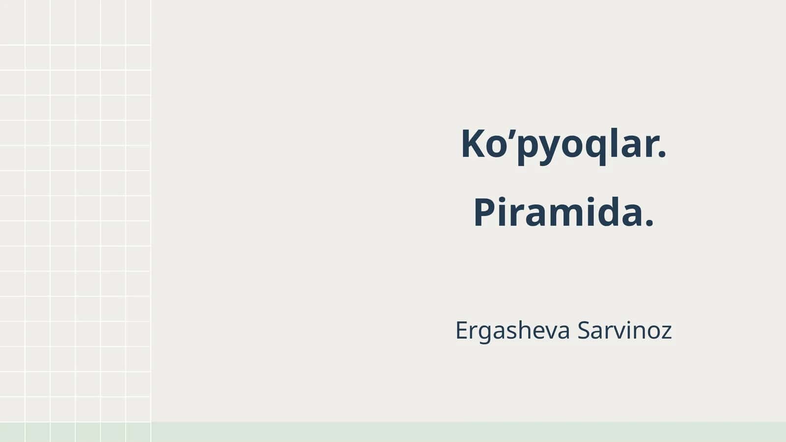 Ko’pyoqlar. Piramida