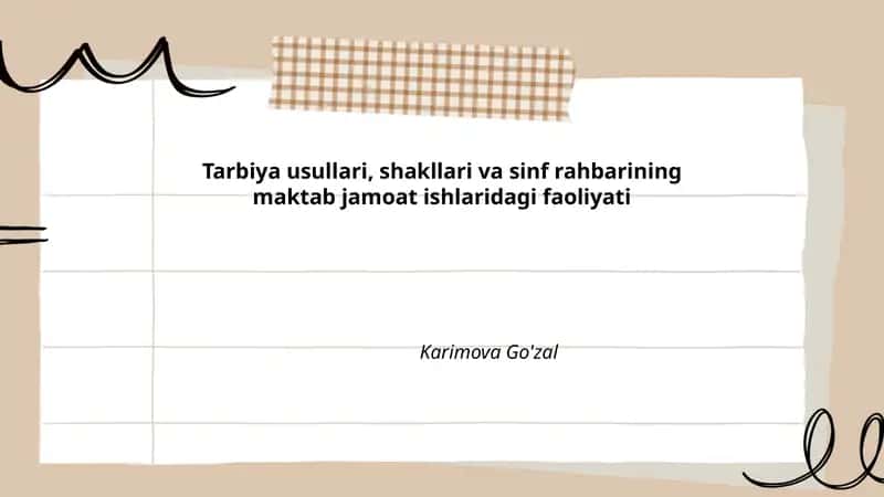 Tarbiya usullari, shakllari va sinf rahbarining maktab jamoat ishlaridagi faoliyati