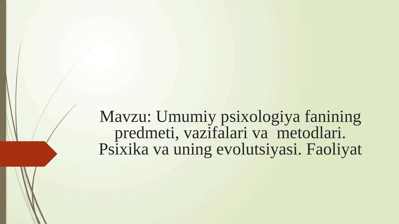 Umumiy psixologiya fanining predmeti, vazifalari va metodlari