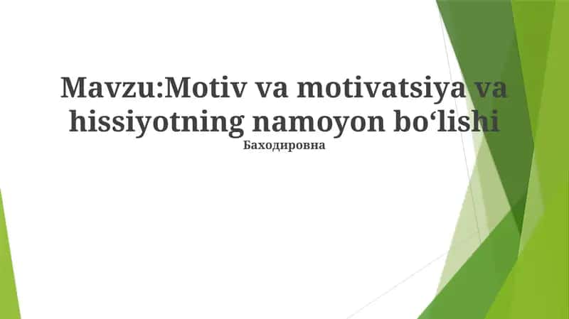 Motiv va motivatsiya va hissiyotning namoyon boʻlishi