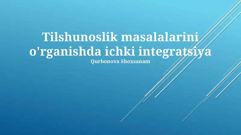 Tilshunoslik masalalarini o'rganishda ichki integratsiya