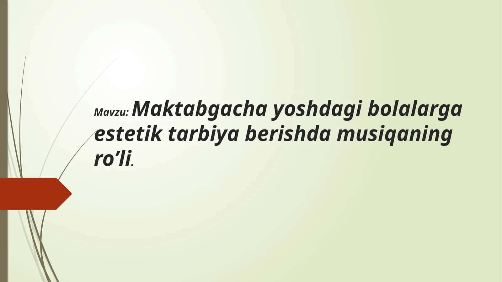 Maktabgachayoshdagibolalargaestetiktarbiyaberishdamusiqaningro’li