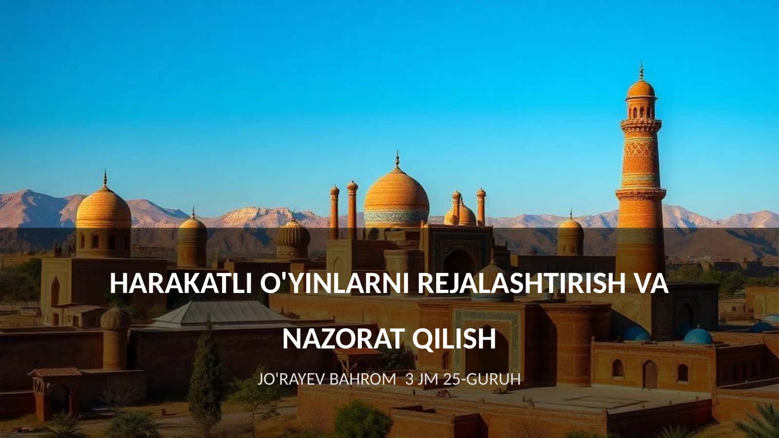 HARAKATLI O'YINLARNI REJALASHTIRISH VA NAZORAT QILISH