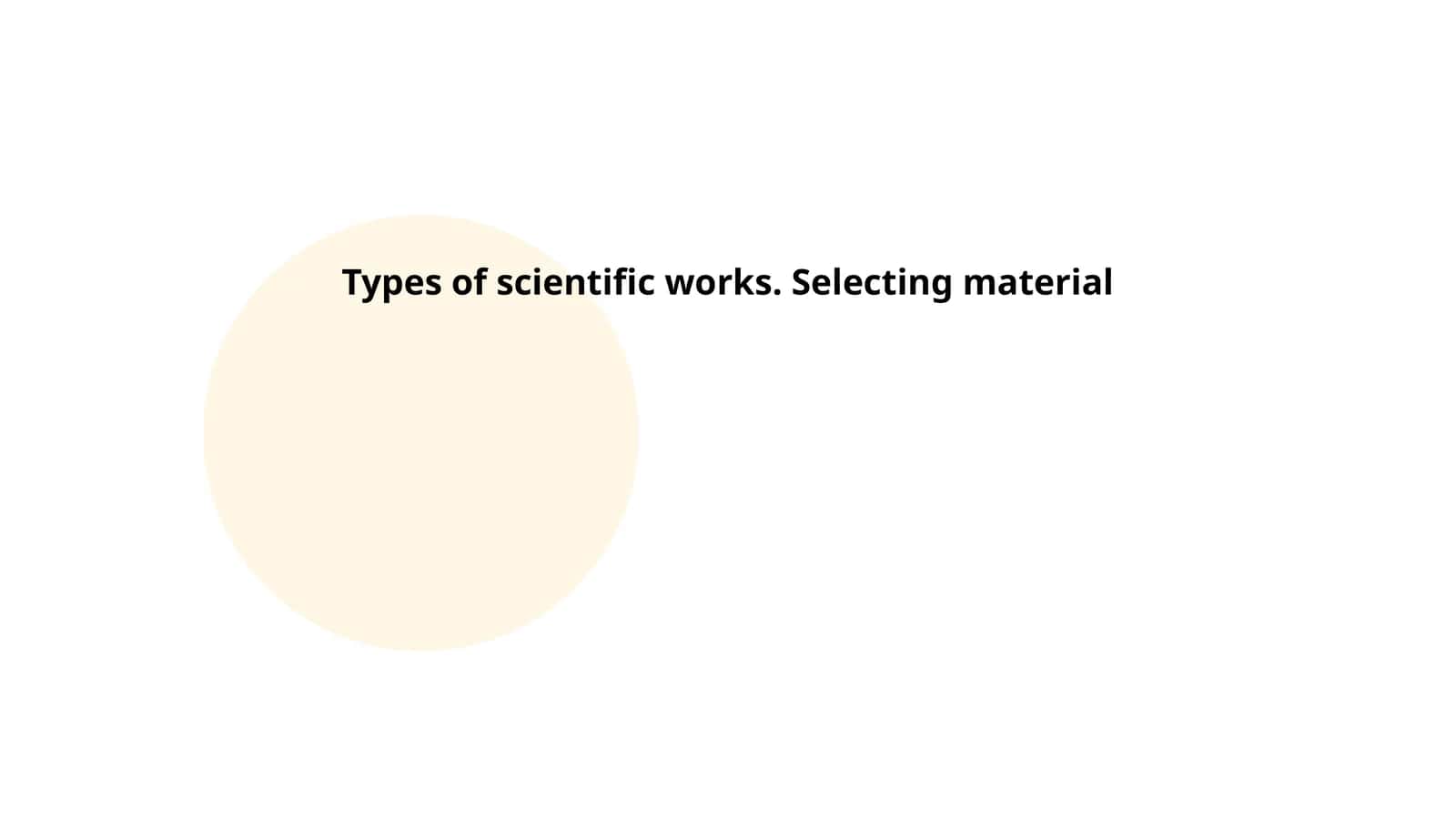 Types of scientific works. Selecting material