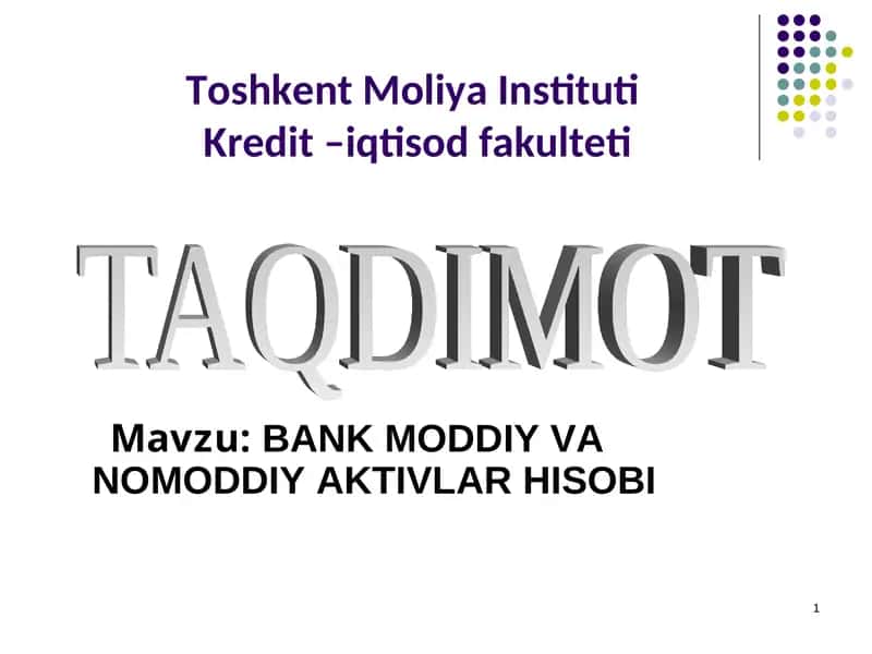 BANK MODDIY VA NOMODDIY AKTIVLAR HISOBI