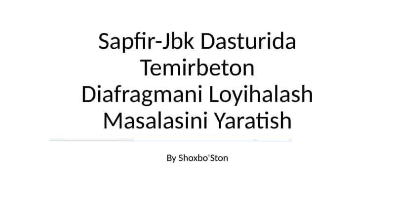 Sapfir-Jbk Dasturida Temirbeton Diafragmani Loyihalash Masalasini Yaratish