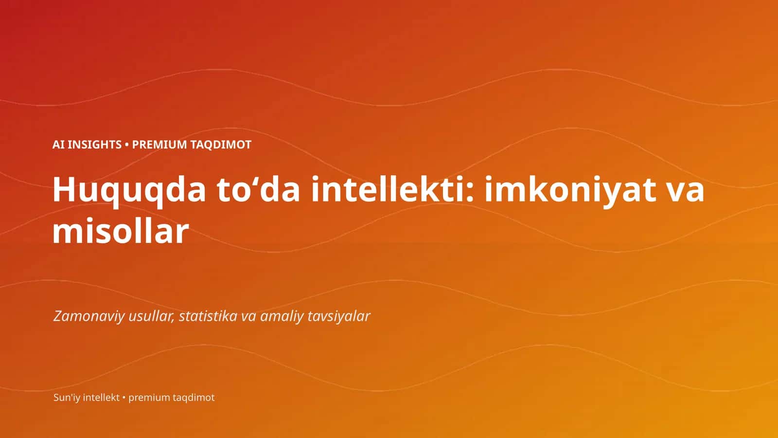 AI INSIGHTS • PREMIUM TAQDIMOT