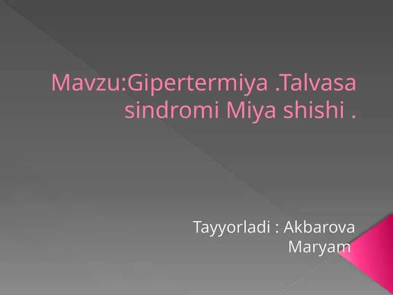 Gipertermiya.TalvasasindromiMiyashishi