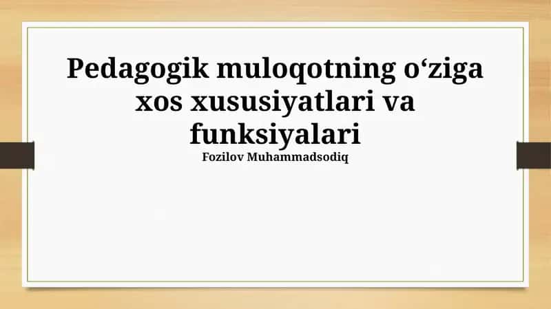 Pedagogik muloqotning oʻziga xos xususiyatlari va funksiyalari