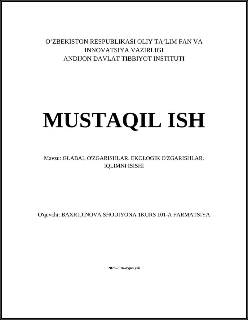 GLABAL O'ZGARISHLAR. EKOLOGIK O'ZGARISHLAR. IQLIMNI ISISHI
