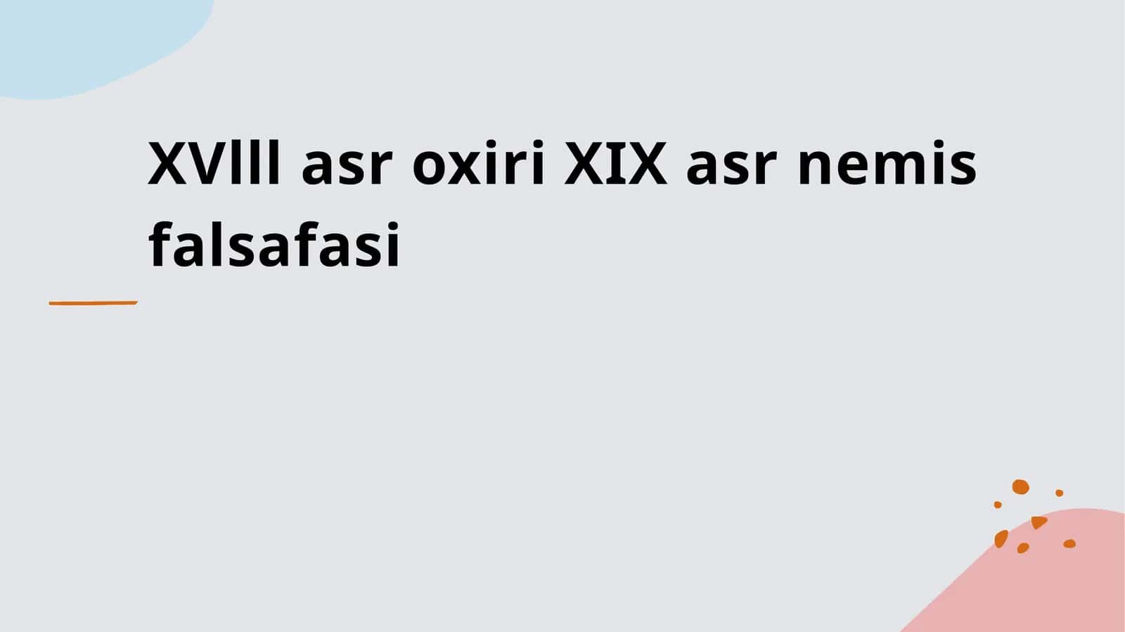 XVlll asr oxiri XIX asr nemis falsafasi
