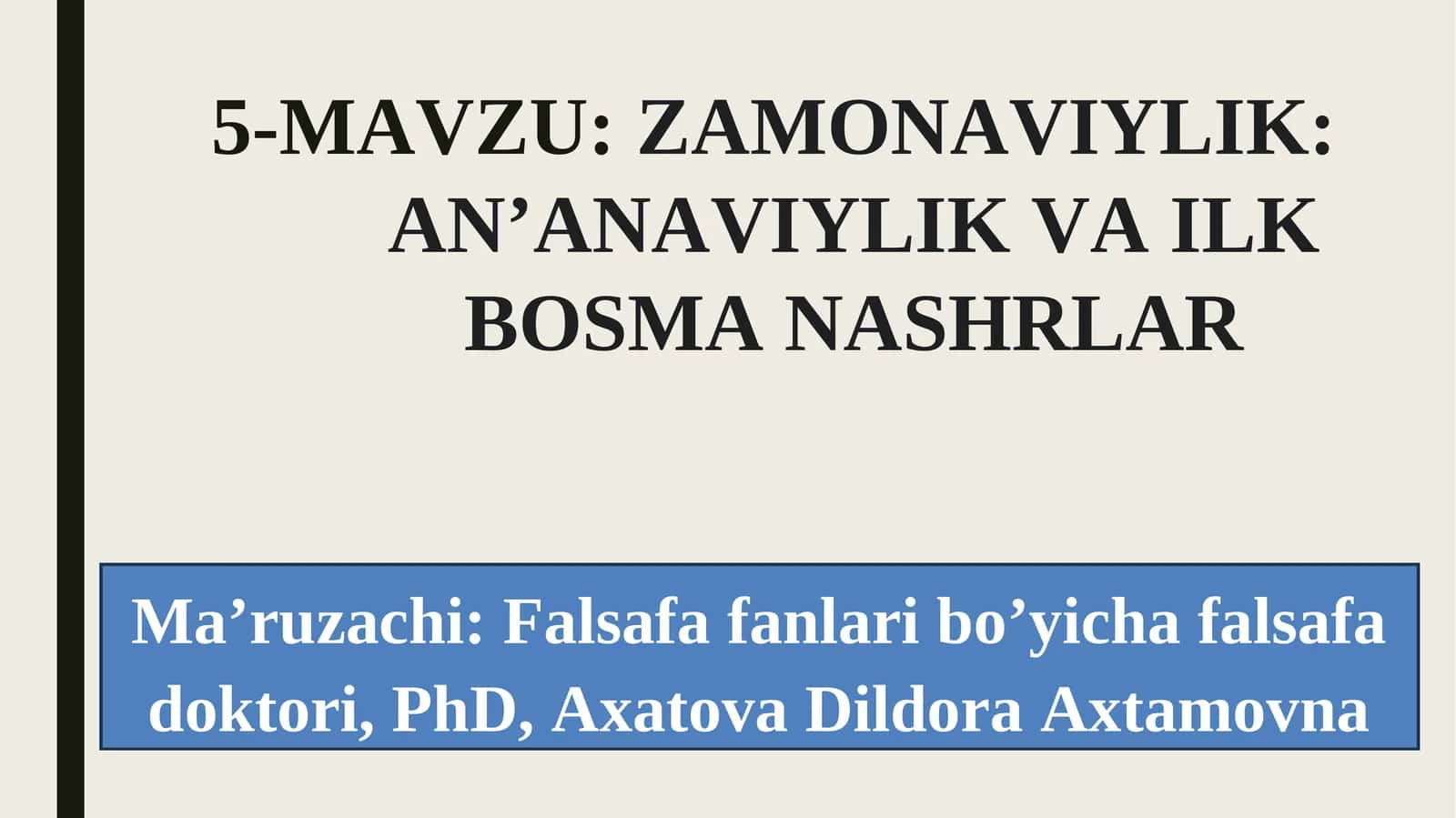 ZAMONAVIYLIK: AN’ANAVIYLIK VA ILK BOSMA NASHRLAR