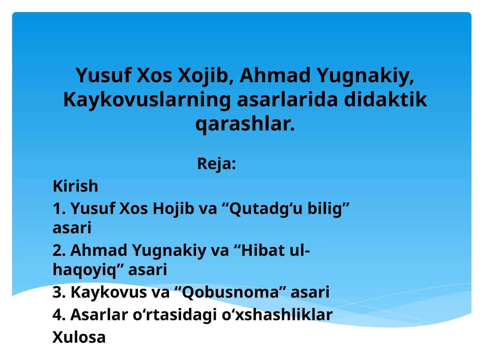 Yusuf Xos Xojib, Ahmad Yugnakiy, Kaykovuslarning asarlarida didaktik qarashlar.