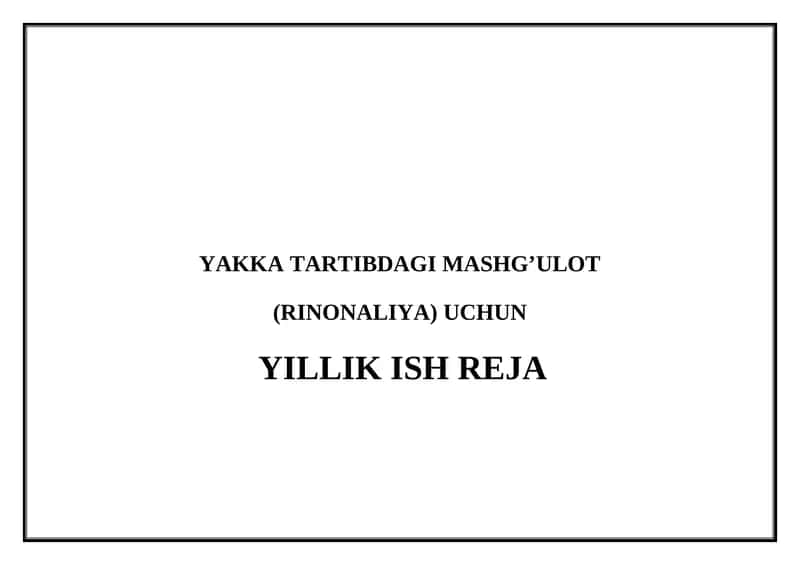 Yakka tartibdagi mashg’ulot (Rinonaliya) uchun yillik ish reja