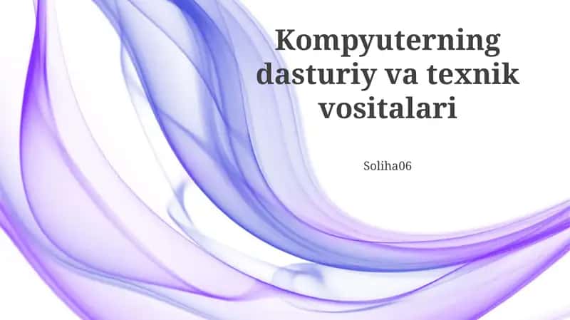 Kompyuterning dasturiy va texnik vositalari