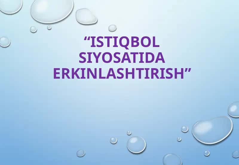Istiqbol siyosatida erkinlashtirish