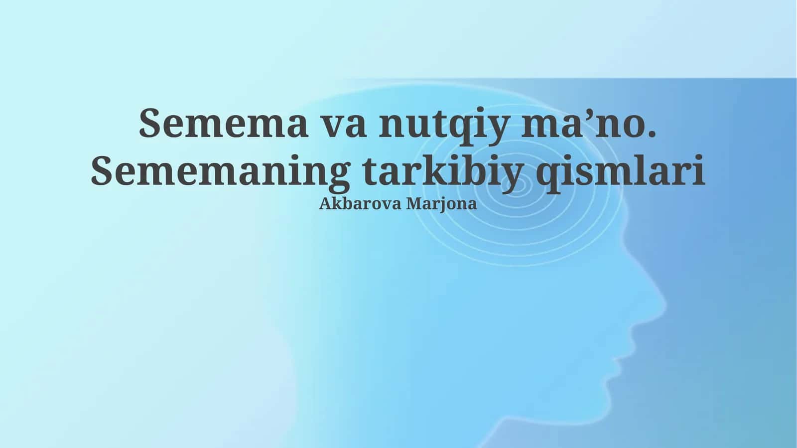 Semema va nutqiy ma’no. Sememaning tarkibiy qismlari