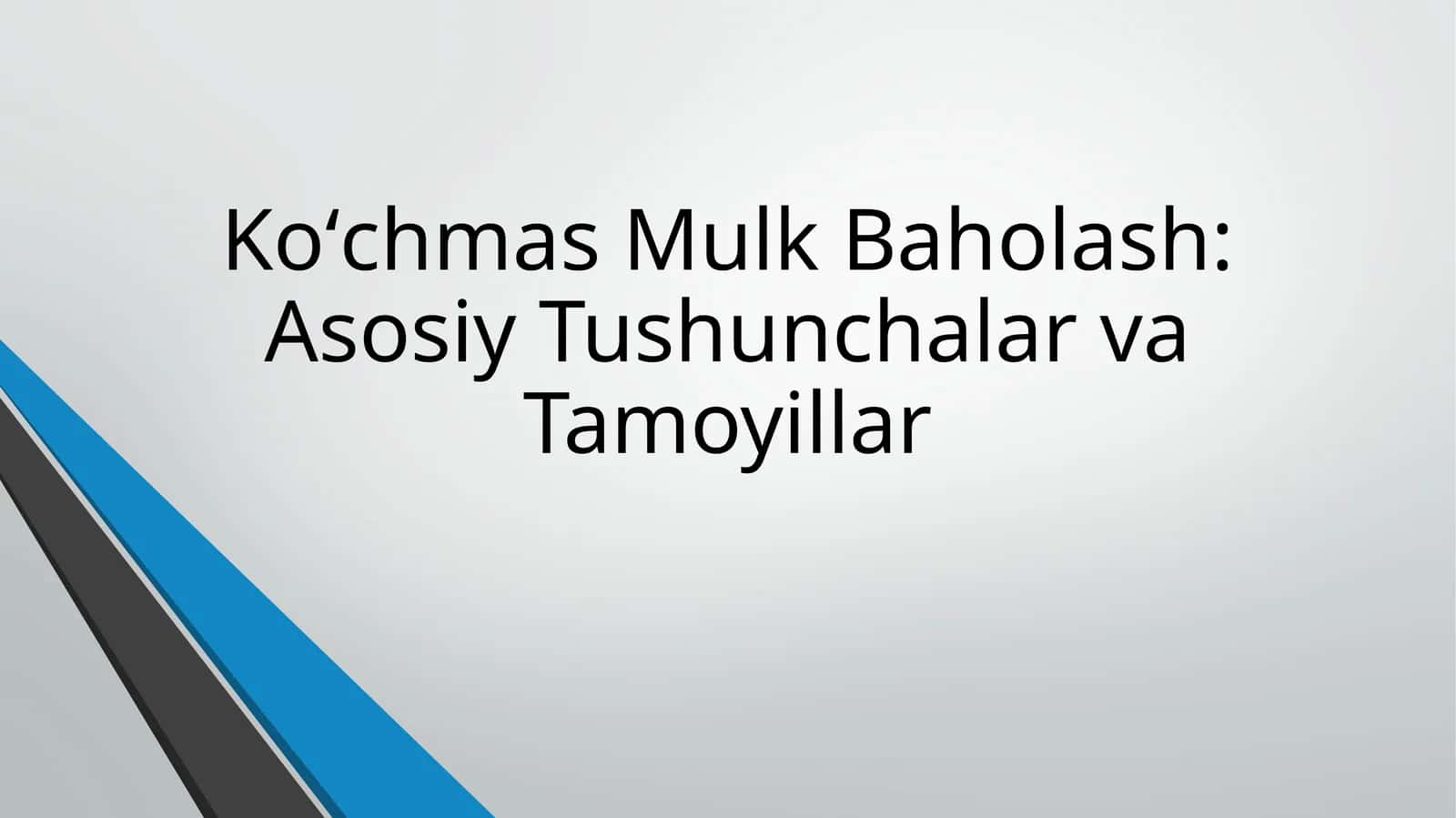 Koʻchmas Mulk Baholash: Asosiy Tushunchalar va Tamoyillar