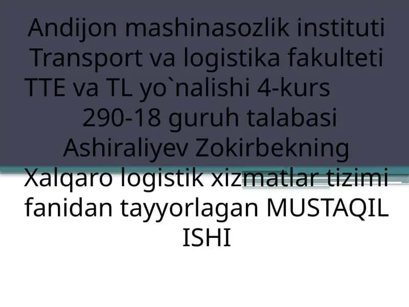 Ashiraliyev Zokirbekning Xalqaro Logistika Xizmatlari Tizimini Tayyorlash