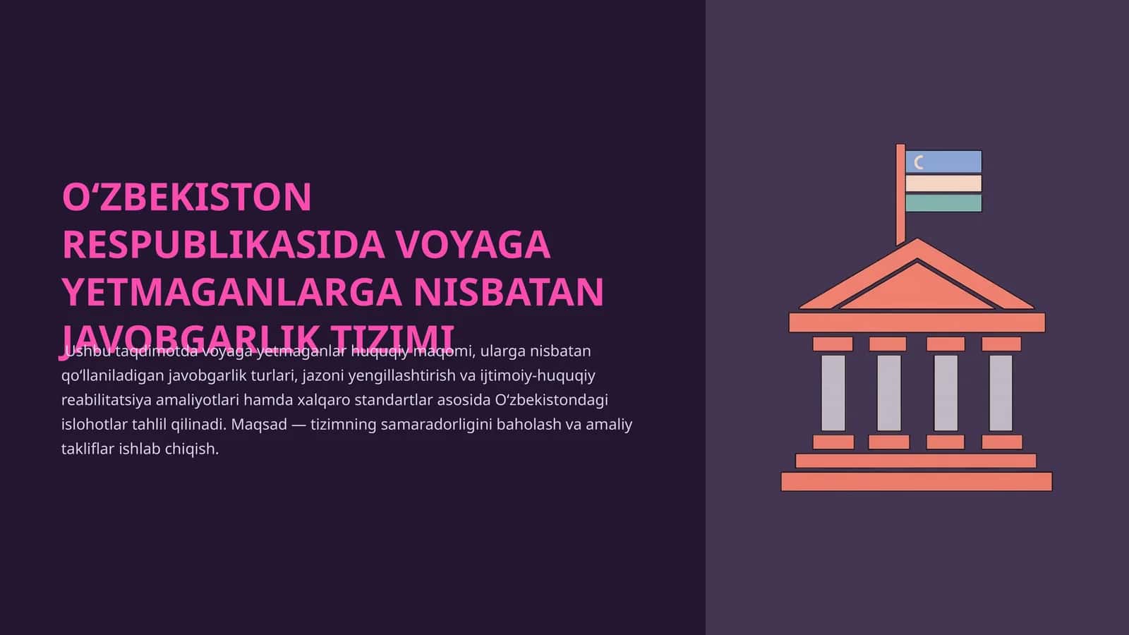 OʻZBEKISTON RESPUBLIKASIDA VOYAGA YETMAGANLARGA NISBATAN JAVOBGARLIK TIZIMI