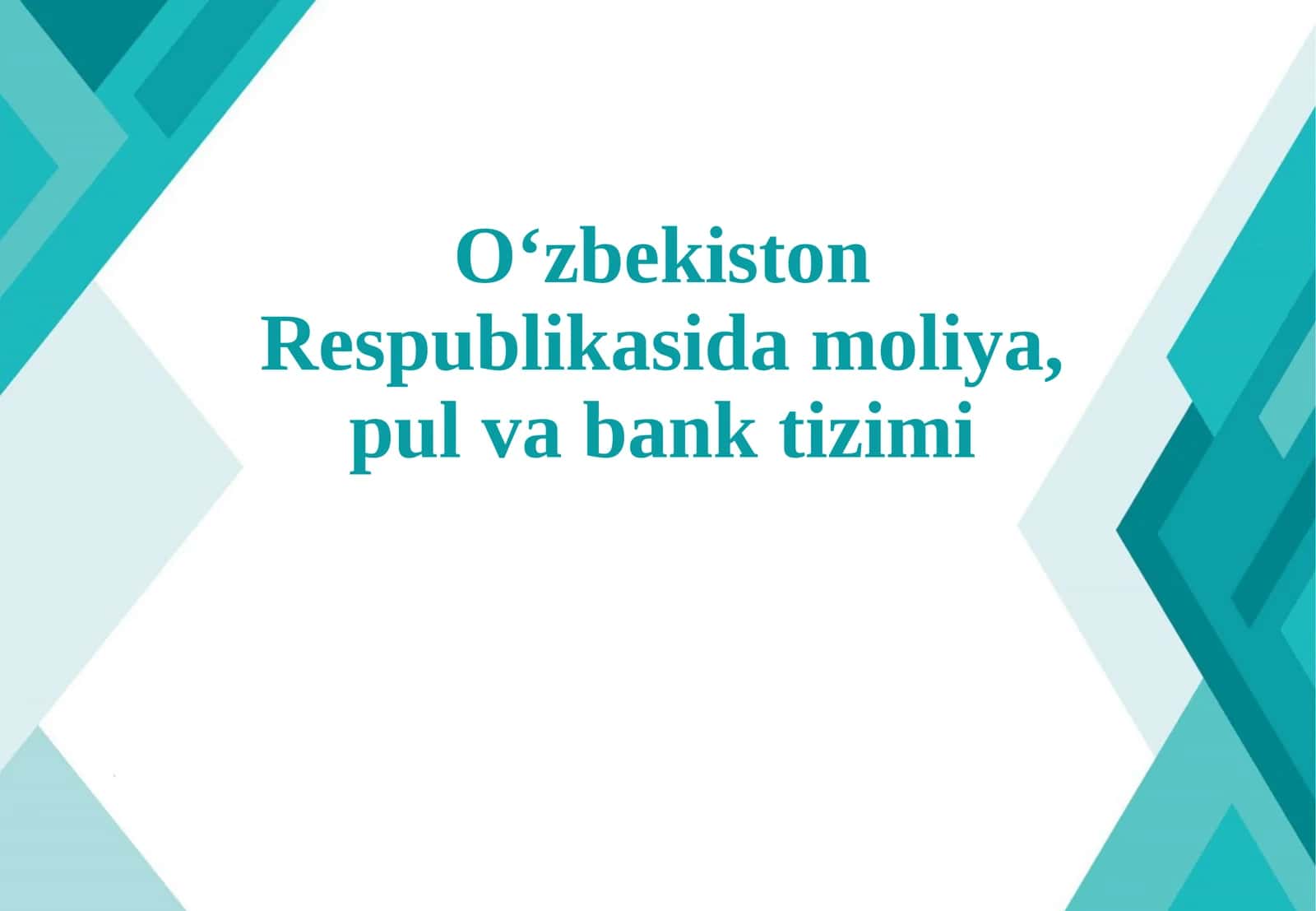 O‘zbekiston Respublikasida moliya,pul va bank tizimi