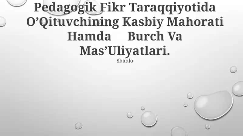 Pedagogik Fikr Taraqqiyotida O’Qituvchining Kasbiy Mahorati Hamda Burch Va Mas’Uliyatlari