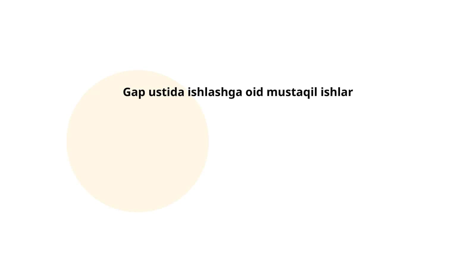 Gap ustida ishlashga oid mustaqil ishlar