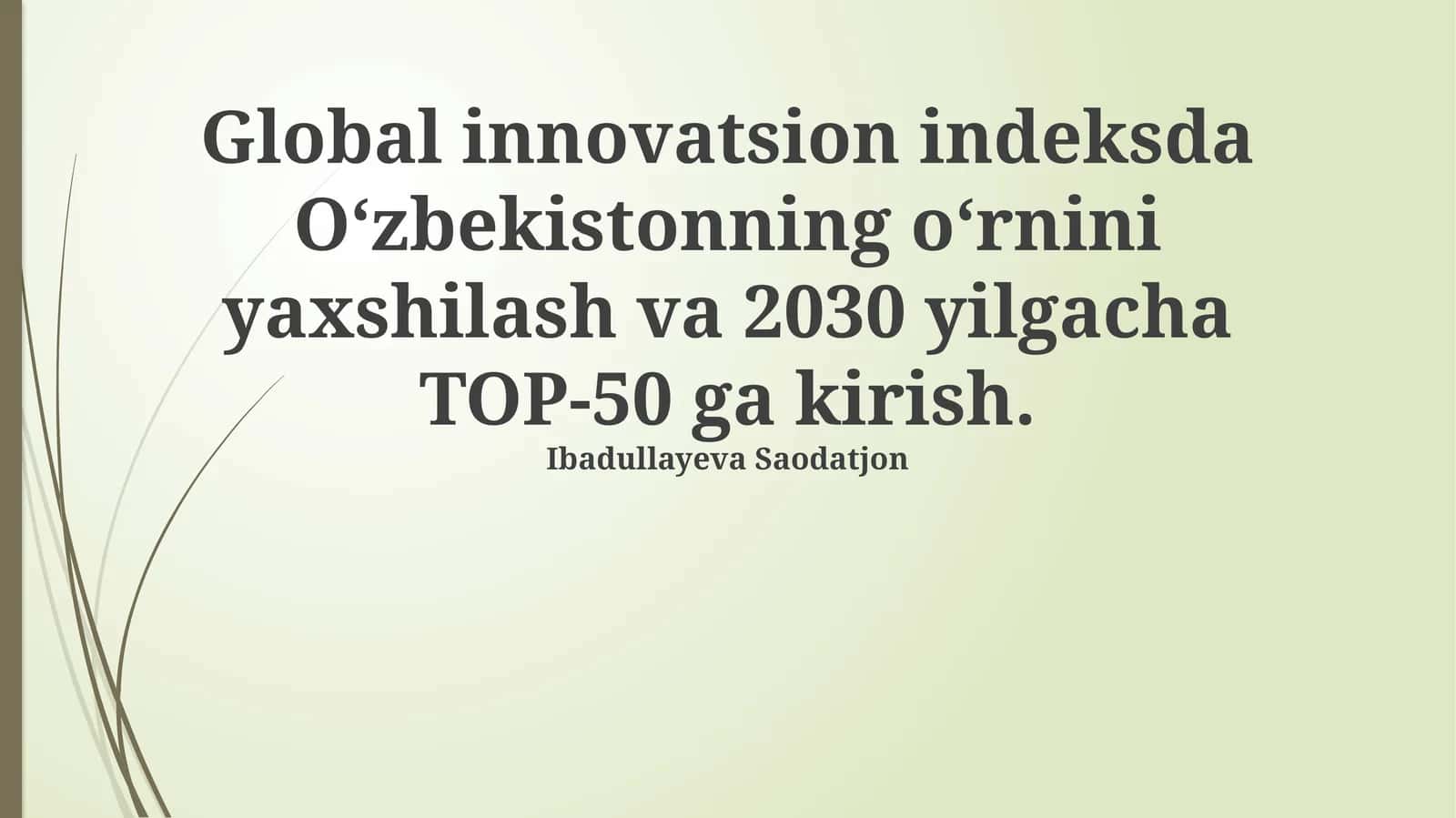 Global innovatsiya indeksida O‘zbekiston, joriy holat va tahlil