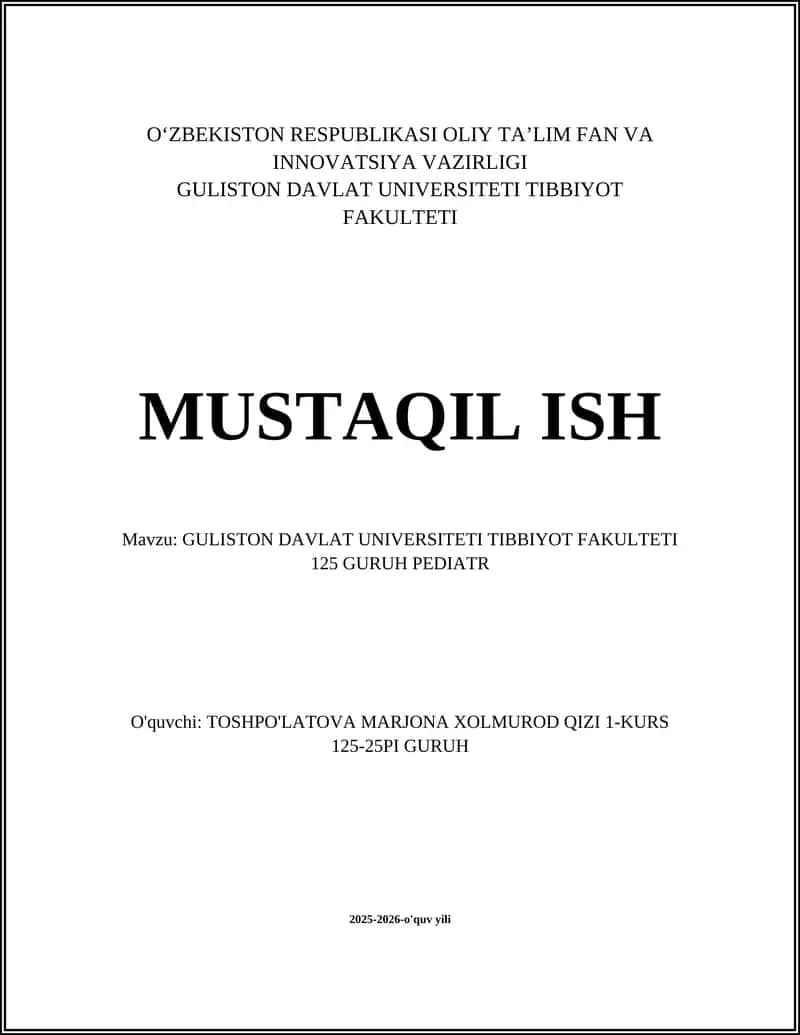 GULISTON DAVLAT UNIVERSITETI TIBBIYOT FAKULTETI 125 GURUH PEDIATR