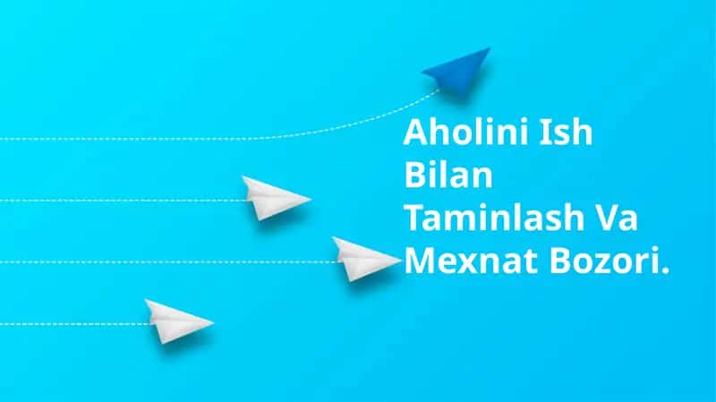 Aholini Ish Bilan Taminlash Va Mexnat Bozori