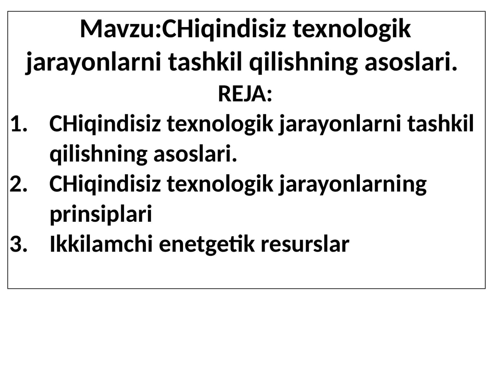 CHiqindisiz texnologik jarayonlarni tashkil qilishning asoslari