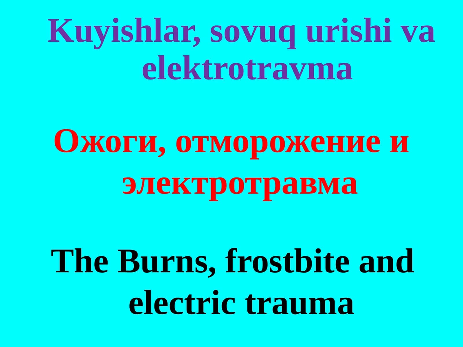 Kuyishlar, sovuq urishi va elektrotravma