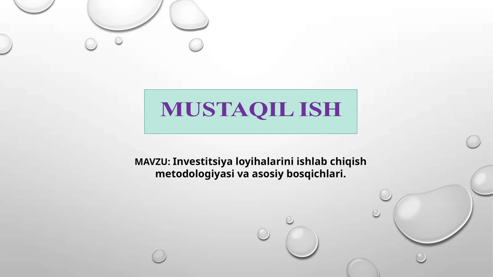 Investitsiya loyihalarini ishlab chiqish metodologiyasi va asosiy bosqichlari