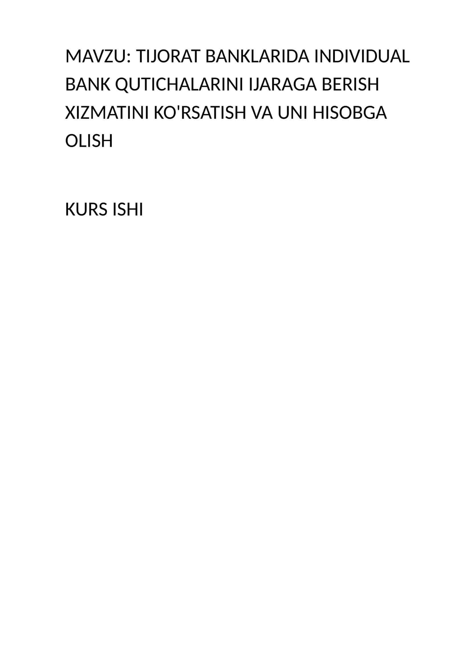 TIJORAT BANKLARIDA INDIVIDUAL BANK QUTICHALARINI IJARAGA BERISH XIZMATINI KO'RSATISH VA UNI HISOBGA OLISH