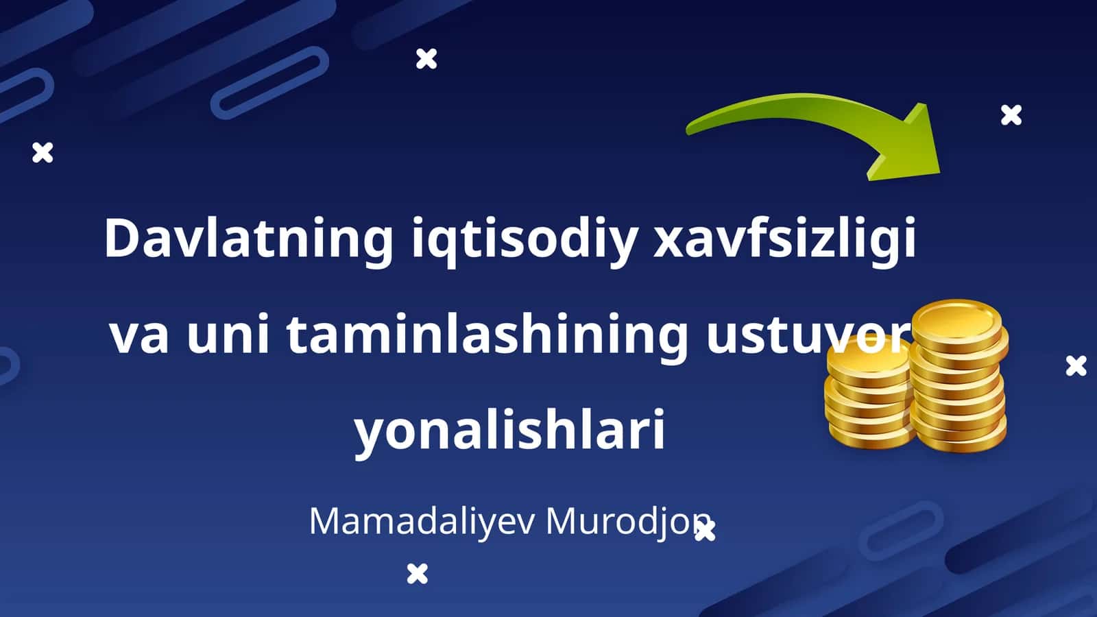 Davlatning iqtisodiy xavfsizligi va uni taminlashining ustuvor yonalishlari