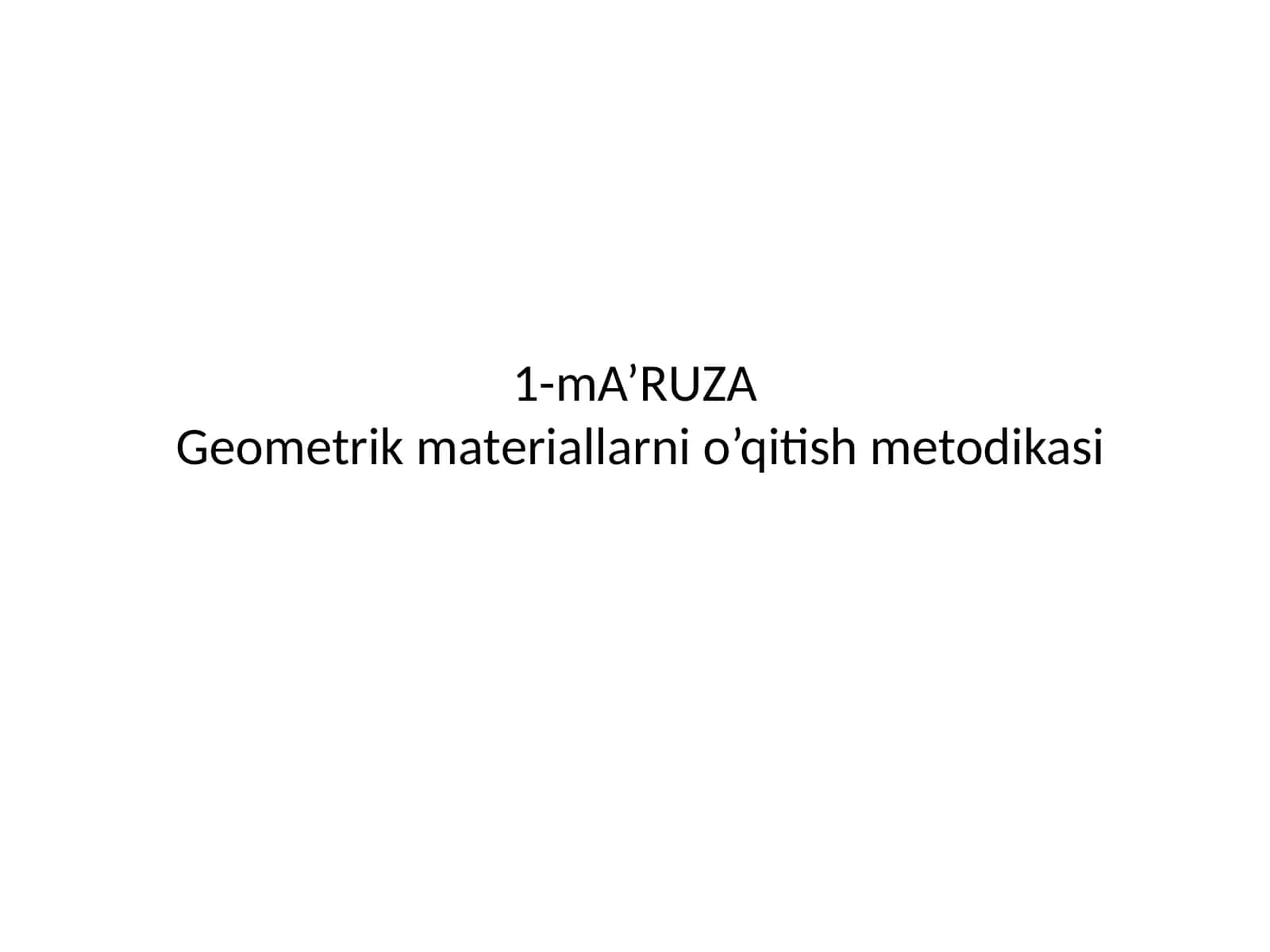 Geometrik matеriallarni o’qitish mеtodikasi