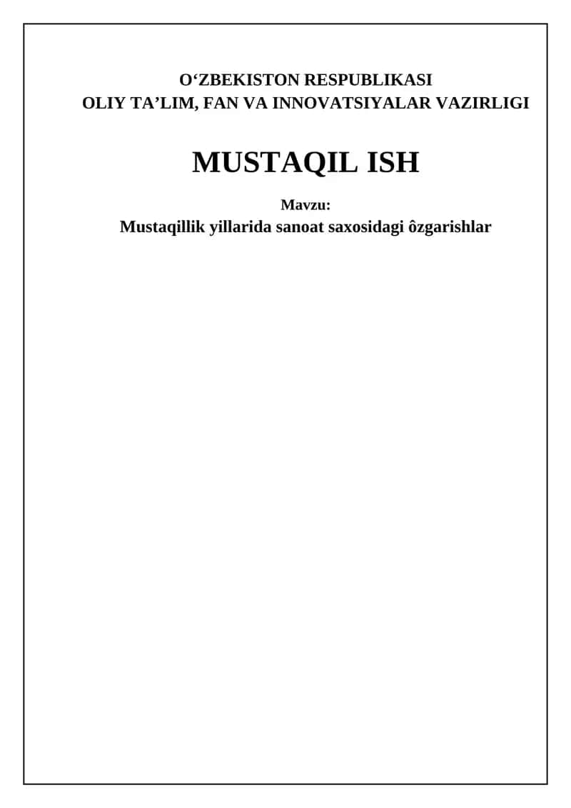 Mustaqillik yillarida sanoat saxosidagi ôzgarishlar
