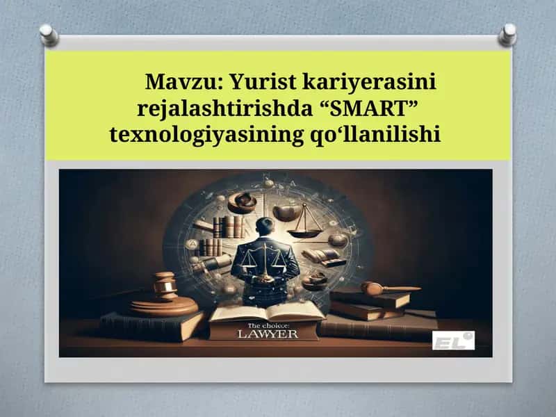 Yurist kariyerasini rejalashtirishda “SMART” texnologiyasining qo‘llanilishi
