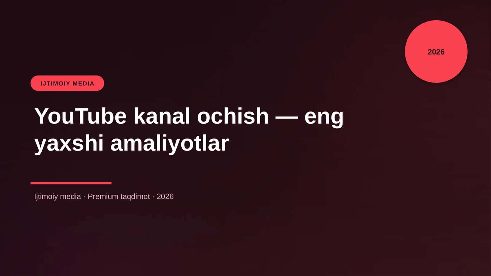 YouTube kanal ochish — eng yaxshi amaliyotlar