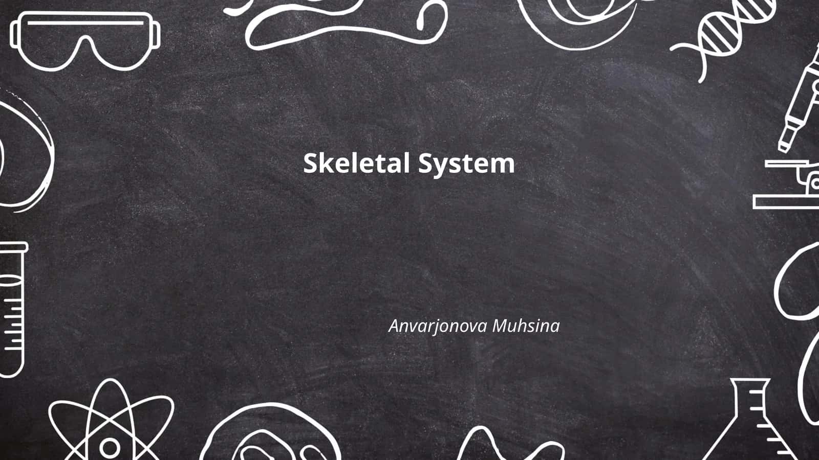 Skeletal System
