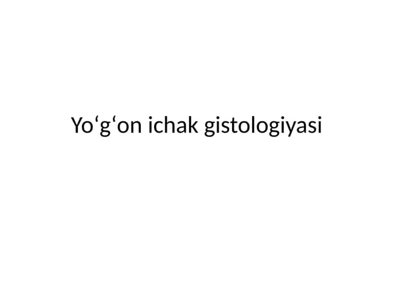 Yoʻgʻon ichak gistologiyasi