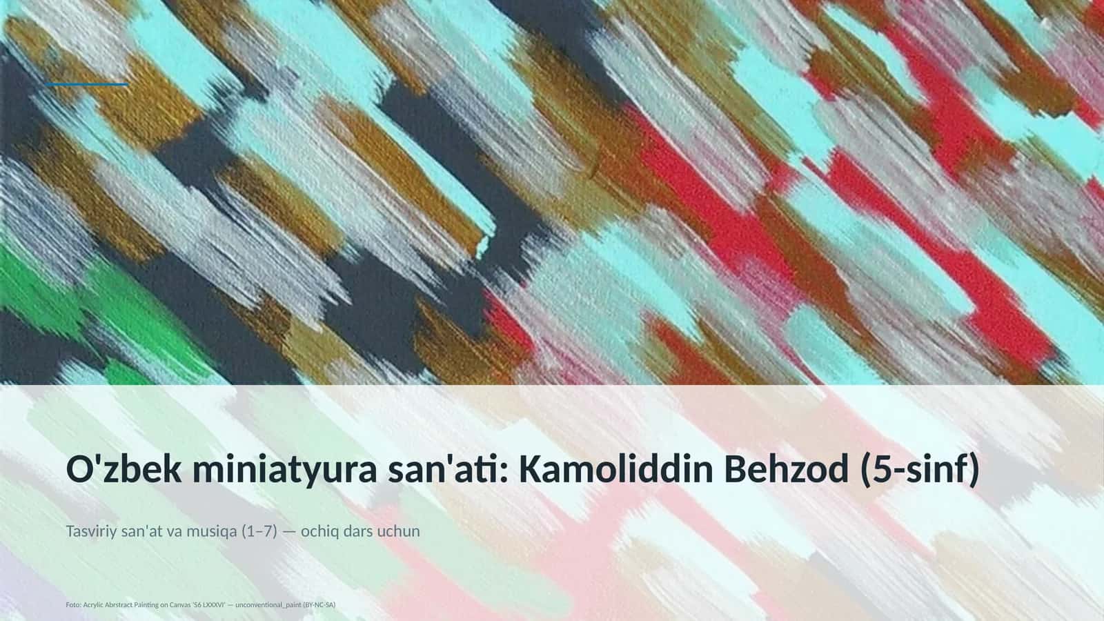 O'zbek miniatyura san'ati: Kamoliddin Behzod (5-sinf)