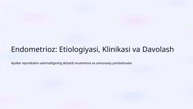 Endometrioz: Etiologiyasi, Klinikasi va Davolash