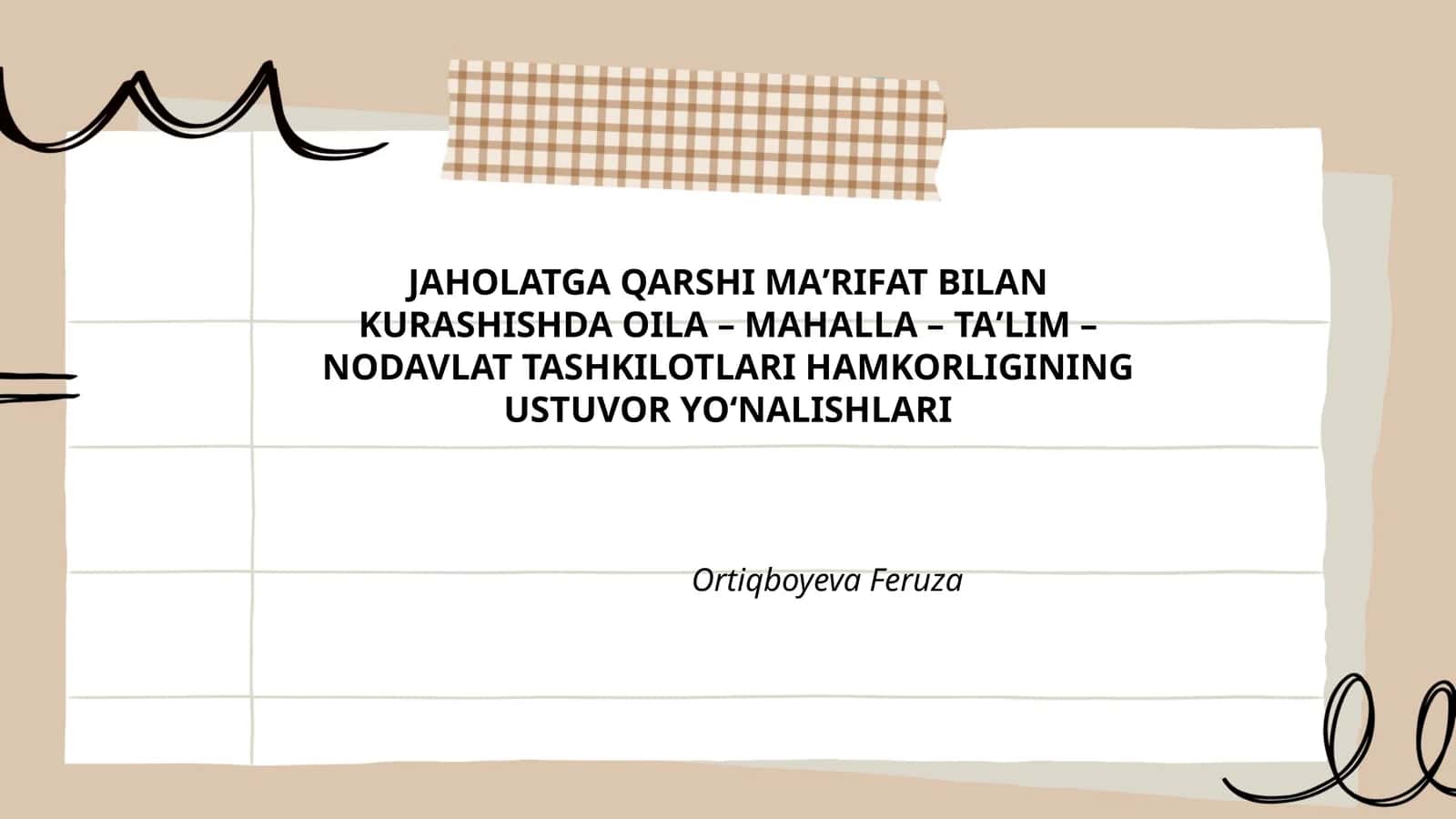 JAHOLATGA QARSHI MAʼRIFAT BILAN KURASHISHDA OILA – MAHALLA – TAʼLIM –NODAVLAT TASHKILOTLARI HAMKORLIGINING USTUVOR YOʻNALISHLARI
