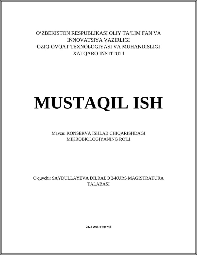 KONSERVA ISHLAB CHIQARISHDAGI MIKROBIOLOGIYADA MIKROORGANIZMLARNING RO'LI