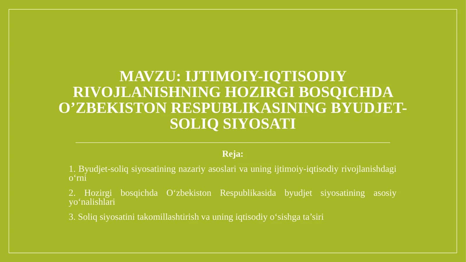 Ijtimoiy-iqtisodiy rivojlanishning hozirgi bosqichda O’zbekiston Respublikasining byudjet-soliq siyosati