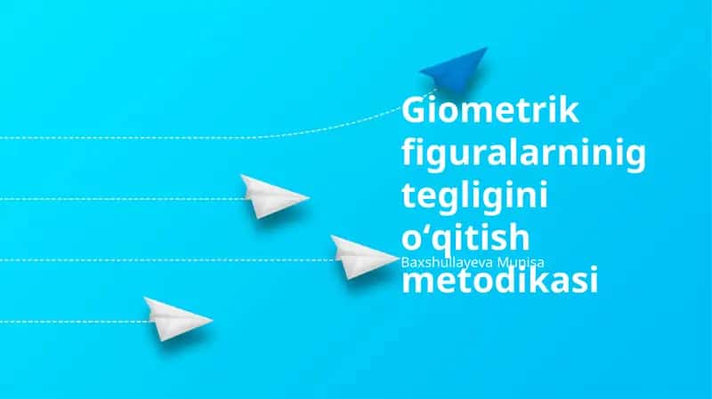 Giometrik figuralarninig tegligini oʻqitish metodikasi