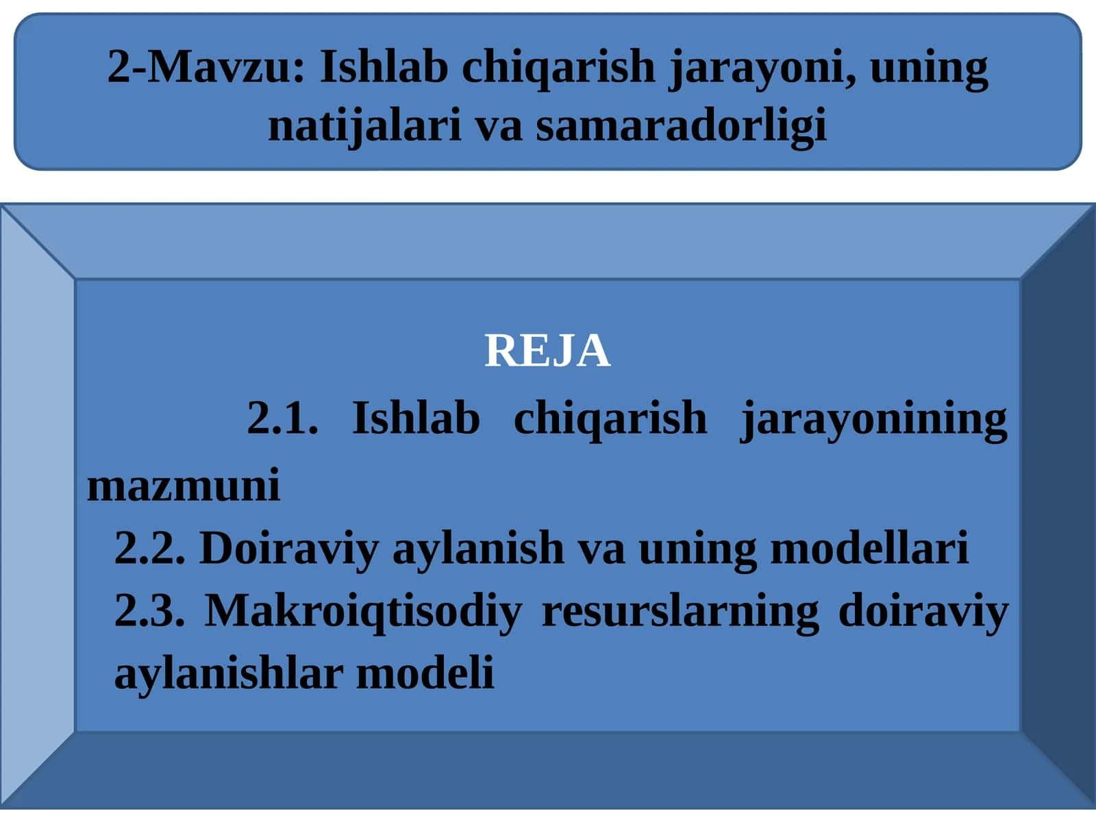 Ishlab chiqarish jarayoni, uning natijalari va samaradorligi