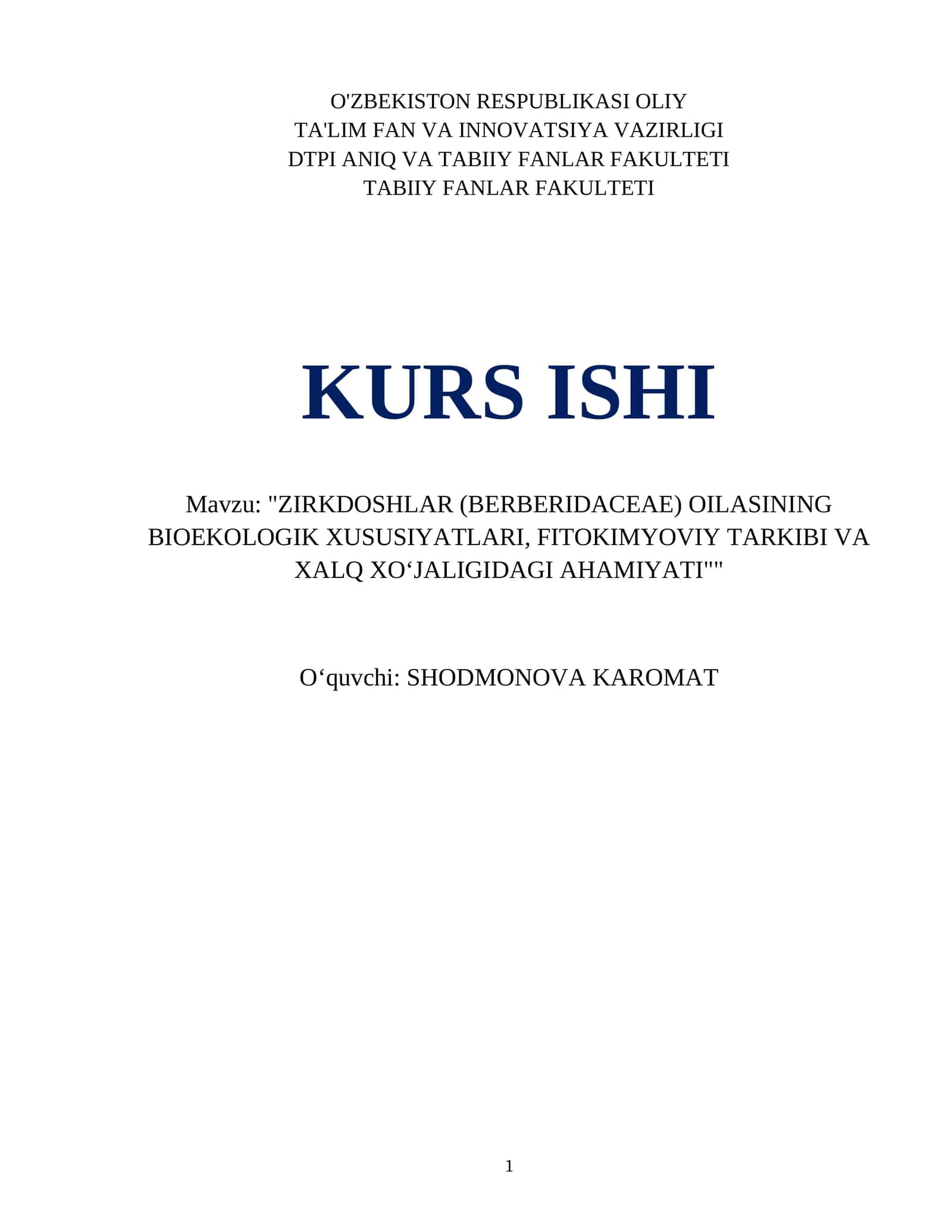 ZIRKDOSHLAR (BERBERIDACEAE) OILASINING BIOEKOLOGIK XUSUSIYATLARI, FITOKIMYOVIY TARKIBI VA XALQ XO‘JALIGIDAGI AHAMIYATI